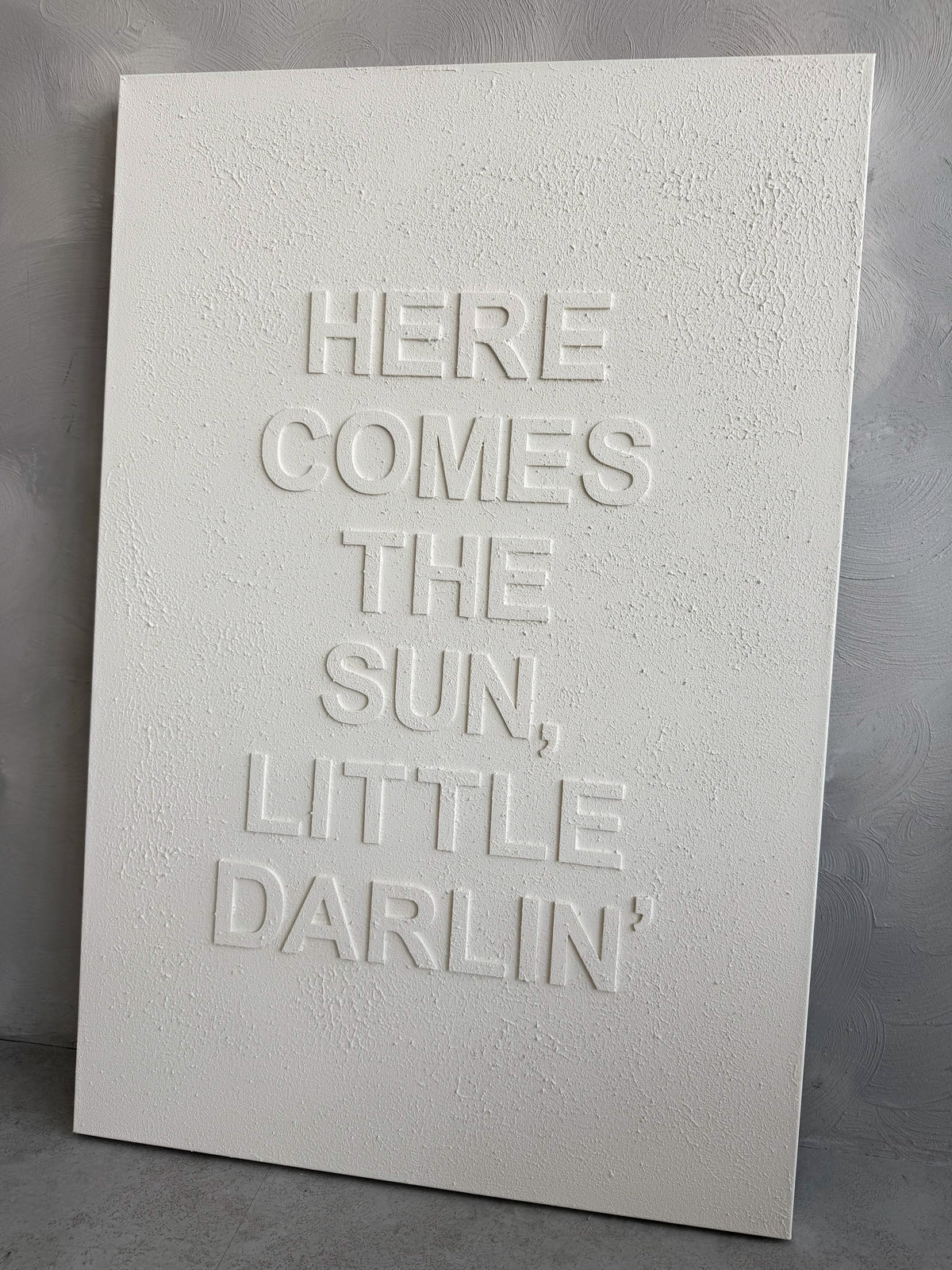 HERE COMES THE SUN, LITTLE DARLIN' - 60x90cm